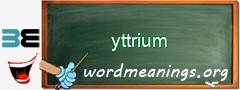 WordMeaning blackboard for yttrium